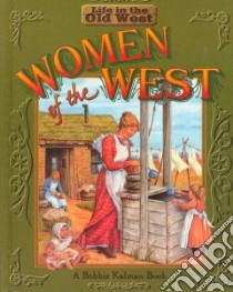 Women of the West libro in lingua di Kalman Bobbie, Lewis Jane