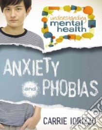 Anxiety and Phobias libro in lingua di Iorizzo Carrie