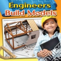 Engineers Build Models libro in lingua di Miller Reagan