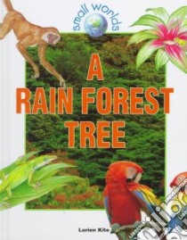 A Rain Forest Tree libro in lingua di Kite Lorien