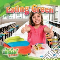 Eating Green libro in lingua di Aloian Molly