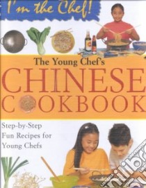The Young Chef's Chinese Cookbook libro in lingua di Lee Frances