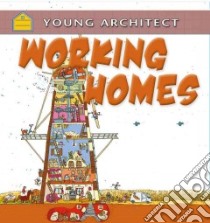 Working Homes libro in lingua di Bailey Gerry, Chiacchiera Moreno (ILT), Todd Michelle (ILT), Dreidemy Joelle (ILT)