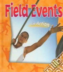 Field Events in Action libro in lingua di Kalman Bobbie