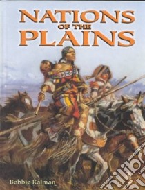 Nations of the Plains libro in lingua di Kalman Bobbie