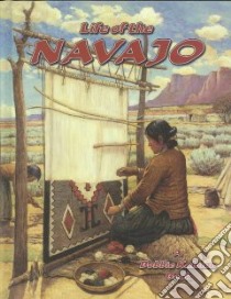 Life of the Navajo libro in lingua di Bishop Amanda, Kalman Bobbie