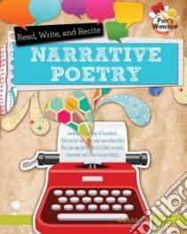 Read, Recite, and Write Narrative Poems libro in lingua di Macken JoAnn Early