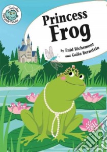 Princess Frog libro in lingua di Richemont Enid, Bernstein Galia (ILT)