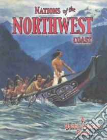 Nations of the Northwest Coast libro in lingua di Smithyman Kathryn, Kalman Bobbie