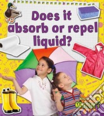 Does It Absorb or Repel Liquid? libro in lingua di Hughes Susan