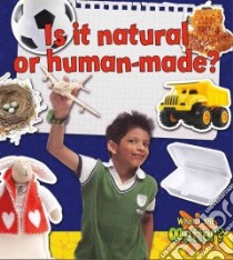 Is It Natural or Human-made? libro in lingua di Mason Helen