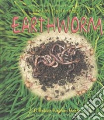 The Life Cycle of an Earthworm libro in lingua di Kalman Bobbie