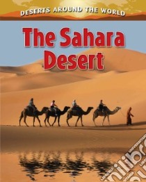 The Sahara Desert libro in lingua di Aloian Molly