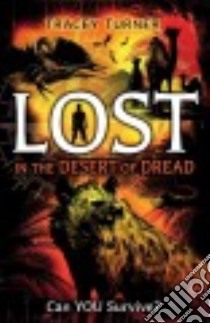 Lost in the Desert of Dread libro in lingua di Turner Tracey