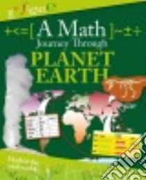 A Math Journey Through Planet Earth libro in lingua di Rooney Anne