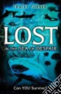 Lost in the Sea of Despair libro in lingua di Turner Tracey