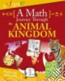 A Math Journey Through the Animal Kingdom libro in lingua di Rooney Anne