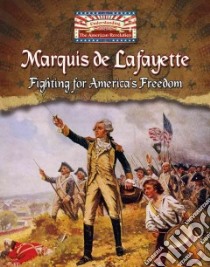Marquis De Lafayette libro in lingua di Cocca Lisa Colozza