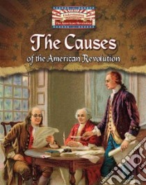 The Causes of the American Revolution libro in lingua di Perritano John