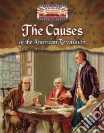 The Causes of the American Revolution libro in lingua di Perritano John