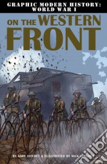 On the Western Front libro in lingua di Jeffrey Gary, Spender Nick (ILT)