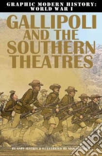 Gallipoli and the Southern Theaters libro in lingua di Jeffrey Gary, Riley Terry (ILT)