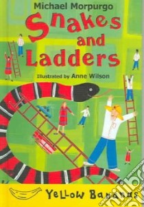 Snakes And Ladders libro in lingua di Morpurgo Michael, Wilson Anne (ILT)