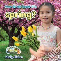 How Do We Know It Is Spring? libro in lingua di Aloian Molly