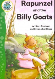 Rapunzel and the Billy Goats libro in lingua di Robinson Hilary, Sanfilippo Simona (ILT)