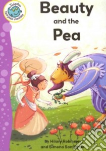 Beauty and the Pea libro in lingua di Robinson Hilary, Sanfilippo Simona (ILT)