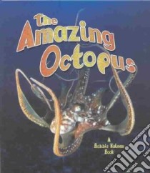 The Amazing Octopus libro in lingua di Kalman Bobbie, Sjonger Rebecca