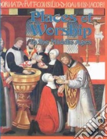 Places of Worship in the Middle Ages libro in lingua di Eastwood Kay