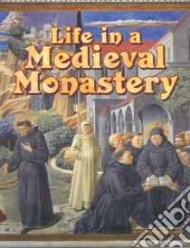 Life In A Medieval Monastery libro in lingua di Cels Marc