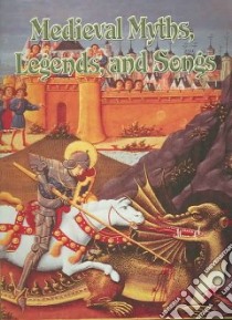 Medieval Myths, Legends, And Songs libro in lingua di Trembinski Donna