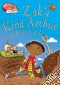 Zak's King Arthur Adventure libro in lingua di Cuillain Adam, Cuillain Charlotte, Adler Charlie (ILT)
