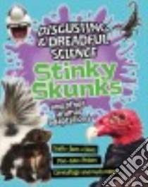 Stinky Skunks and Other Animal Adaptations libro in lingua di Taylor Barbara