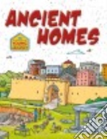 Ancient Homes libro in lingua di Taylor Saranne, Chiacchiera Moreno (ILT), Todd Michelle (ILT)