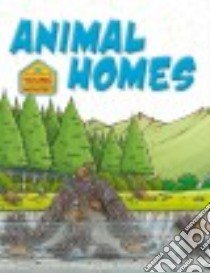 Animal Homes libro in lingua di Taylor Saranne, Chiacchiera Moreno (ILT), Todd Michelle (ILT)