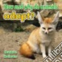 How and Why Do Animals Adapt? libro in lingua di Kalman Bobbie