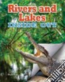 Rivers and Lakes Inside Out libro in lingua di Kopp Megan