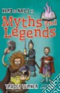 Hard As Nails in Myths and Legends libro in lingua di Turner Tracey, Lenman Jamie (ILT)