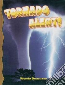 Tornado Alert libro in lingua di Scavuzzo Wendy