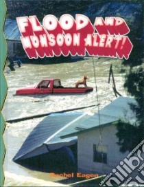 Flood And Monsoon Alert! libro in lingua di Eagen Rachel