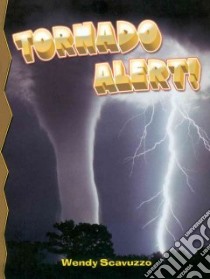 Tornado Alert libro in lingua di Scavuzzo Wendy