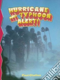 Hurricane and Typhoon Alert libro in lingua di Challen Paul C.