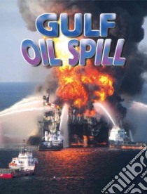 Gulf Oil Spill libro in lingua di Peppas Lynn