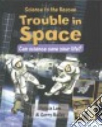 Trouble in Space libro in lingua di Law Felicia, Bailey Gerry, Noyes Leighton (ILT)