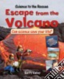 Escape from the Volcano libro in lingua di Law Felicia, Bailey Gerry, Noyes Leighton (ILT)