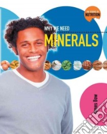 Why We Need Minerals libro in lingua di Bow James