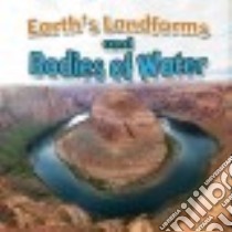 Earth's Landforms and Bodies of Water libro in lingua di Hyde Natalie